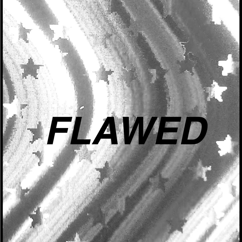 FLAWED UNLISTED